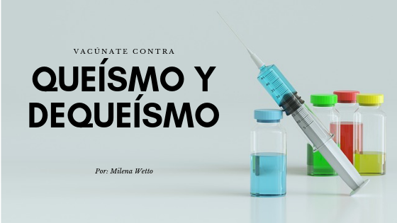 Queísmo y Dequeísmo